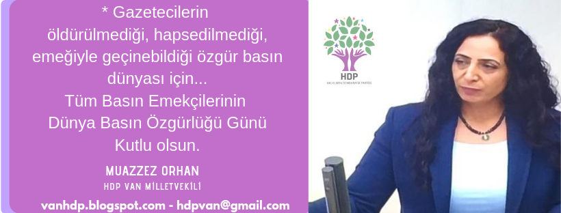 HDP'Lİ ORHAN;DÜNYA GAZETECİLER GÜNÜ KUTLADI...