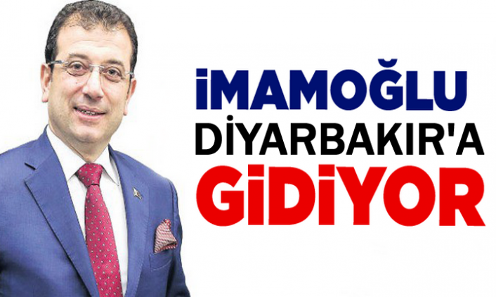 Başkan İmamoğlu Diyarbakır'a gidiyor
