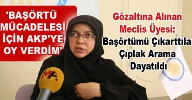 Gözaltına alınan Meclis üyesi 2 kez AKP’ye oy verdim