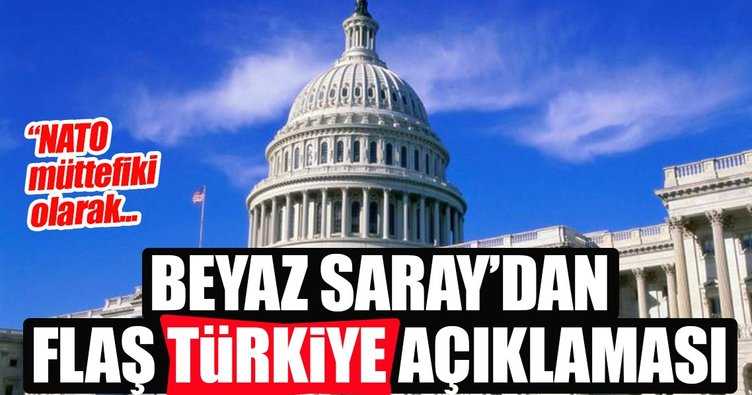 Beyaz Saray'dan Türkiye açıklaması