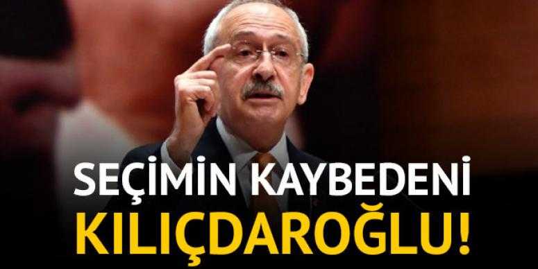 24 Haziran seçiminin en büyük kaybedeni 'Kemal Kılıçdaroğlu'
