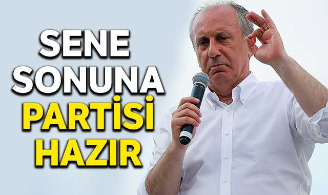 Muharrem İnce eylülde sahaya iniyor