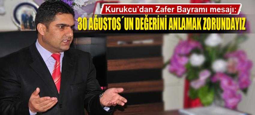 Kurukcu'dan, Zafer Bayramı mesajı
