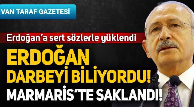 Kılıçdaroğlu: Erdoğan darbeyi biliyordu