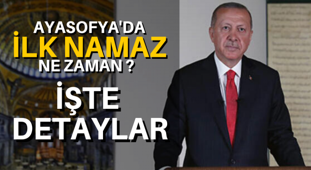 Erdoğan'a Ayasofya'da ilk namaz sorusu