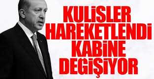 Kulisler hareketlendi! Kabine değişiyor mu?