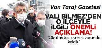 Vali Bilmez: “Okulları tatil etmek zorunda kaldık”