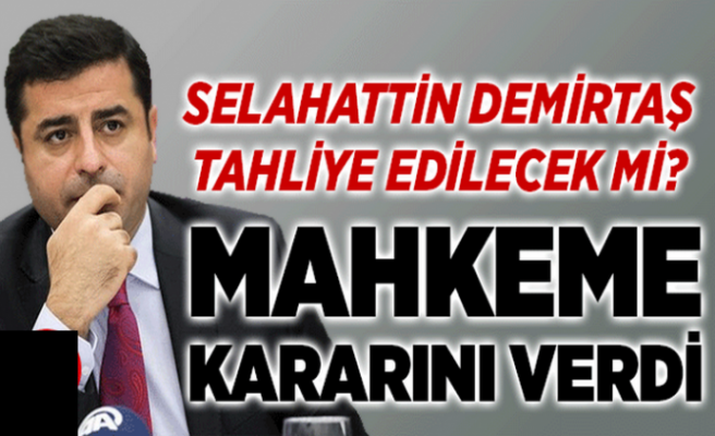Selahattin Demirtaş'a tahliye kararı