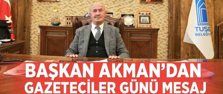 Başkan Akman’dan ‘10 Ocak Çalışan Gazeteciler Günü’ mesajı