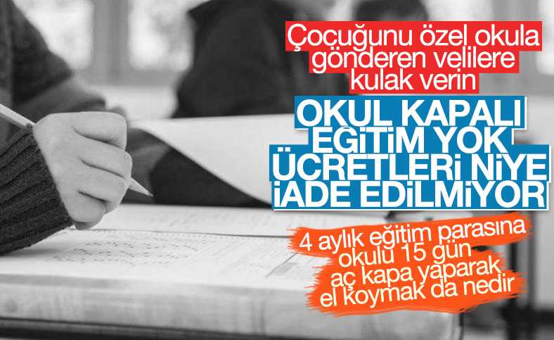 Özel okul velileri mağdur oldu