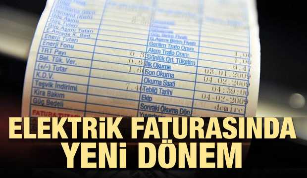 Elektrik faturasında yeni dönem