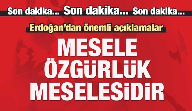 Cumhurbaşkanı Erdoğan'dan operasyon mesajı