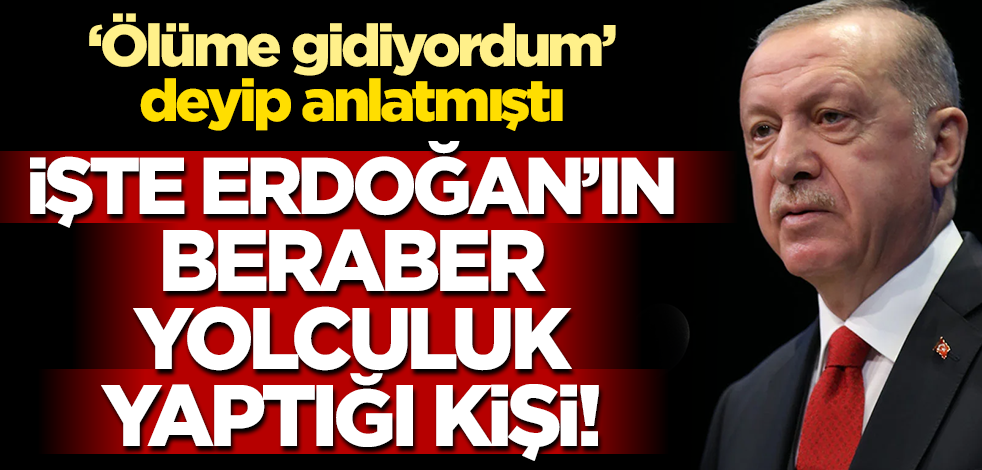 İşte beraber yolculuk yaptığı kişi!