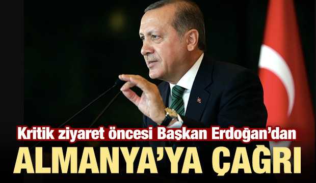 Başkan Erdoğan'dan Almanya'ya çağrı