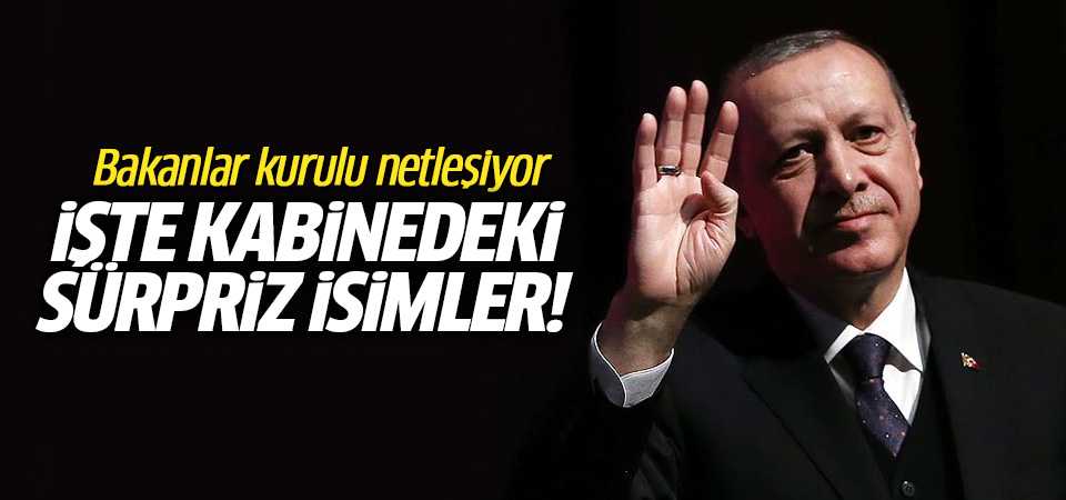 Bakanlar kurulu netleşiyor! İşte kabinede olacak isimler...