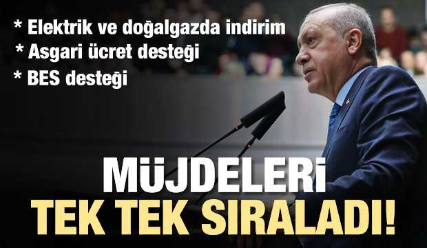 Erdoğan, müjdeleri peş peşe sıraladı