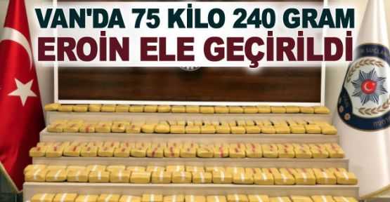 Van’da 75 kilo 240 gram eroin ele geçirildi