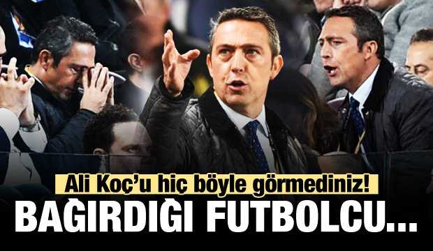 Ali Koç geceye damga vurdu! Bağırdığı futbolcu...