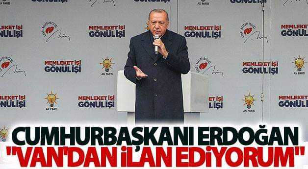 Cumhurbaşkanı Recep Tayyip Erdoğan, Van mitinginde konuştu