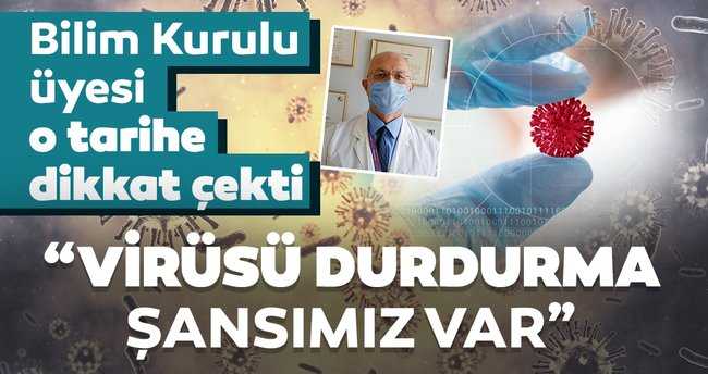 Bilim Kurulu üyesi Serhat Ünal o tarihe dikkat çekti