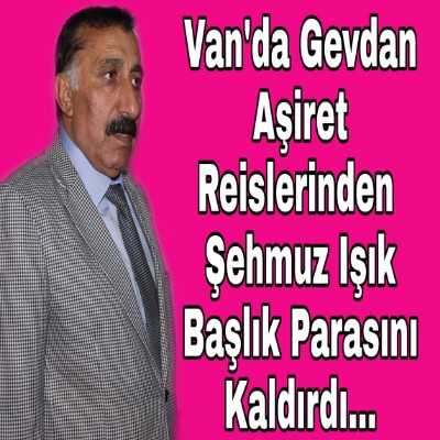 Van'da Gevdan aşireti Reislerin den Şehmuz Işık