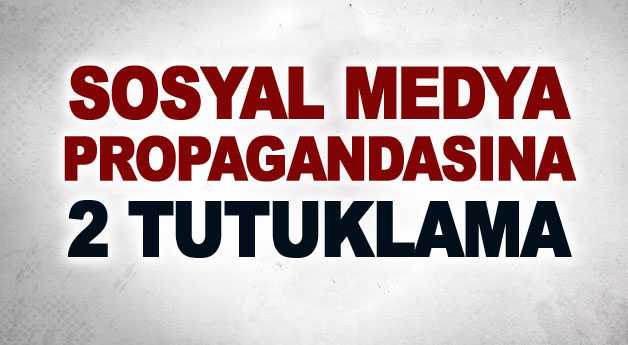 Van'da Sosyal medya propagandasına 2 tutuklama