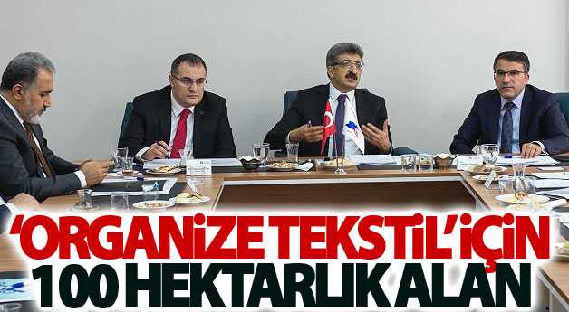 Organize Tekstil’ için 100 hektarlık alan