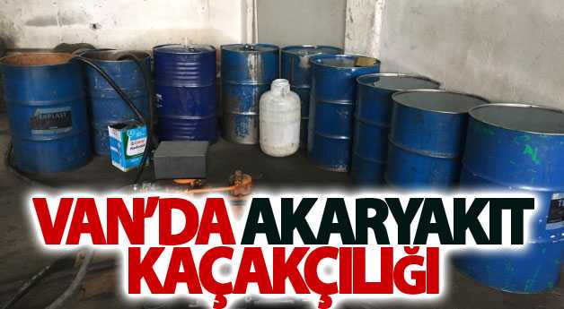 VAN’DA AKARYAKIT KAÇAKÇILIĞI