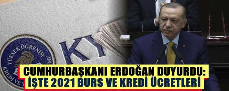 Cumhurbaşkanı Erdoğan duyurdu! İşte 2021 burs ve kredi ücretleri