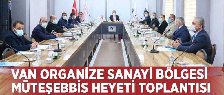 Van Organize Sanayi Bölgesi müteşebbis heyeti toplantısı yapıldı