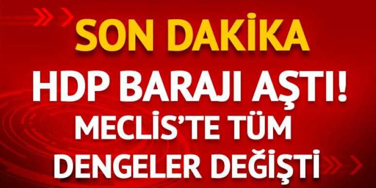 HDP barajı geçti! Meclis'teki son sandalye dağılımı