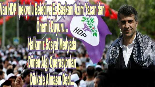 Eş Başkan Yacan ''Sosyal Medyada Dönen Paylaşımlara Sakın itibar etmeyiniz'' dedi.