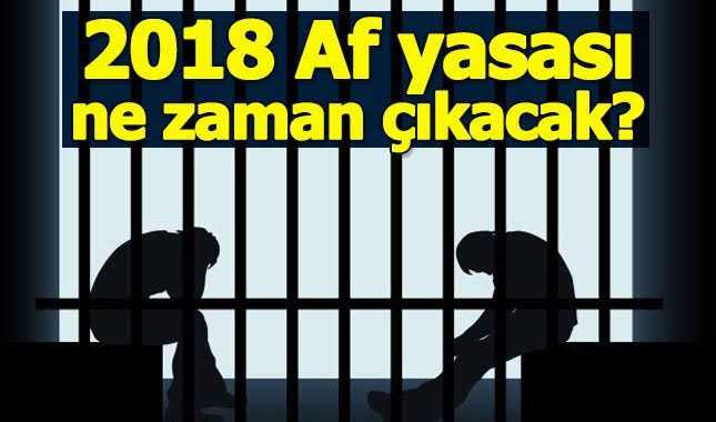 Seçimden önce Mahkumlara af mı çıkacak?