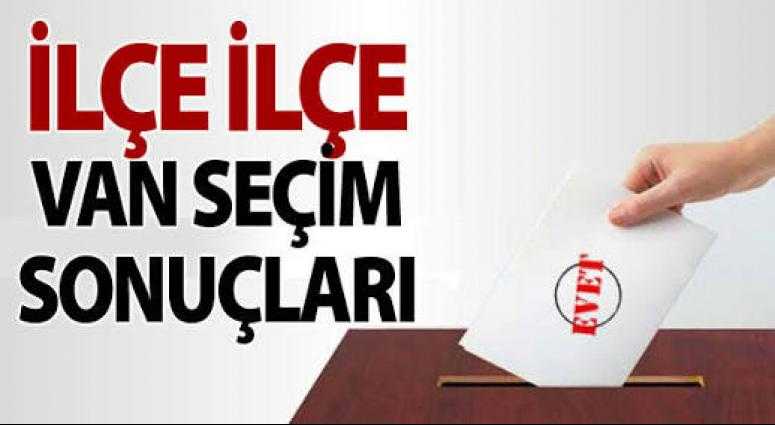 Van Merkez ve 13 İlçenin Seçim Sonuçları