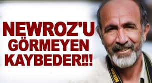 Naif Yaşar; ve NEWROZ.. .