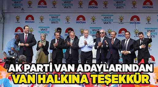 Ak Parti Van Milletvekili Adaylarından Van Halkına Teşekkür