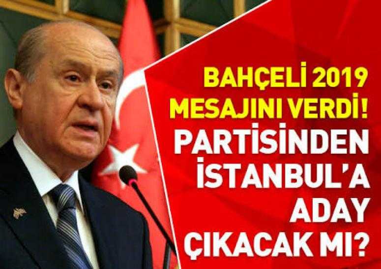 Bahçeli: MHP yerel seçimlerde İstanbul'da aday çıkaracaktı?