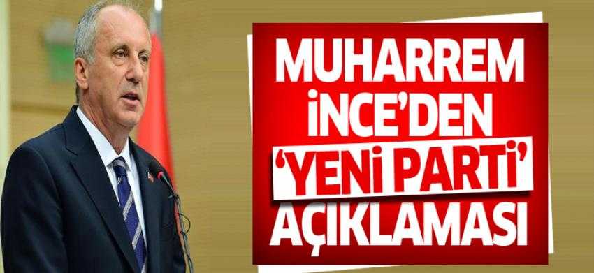 Yeni parti kuracak mı? Muharrem İnce'den açıklama