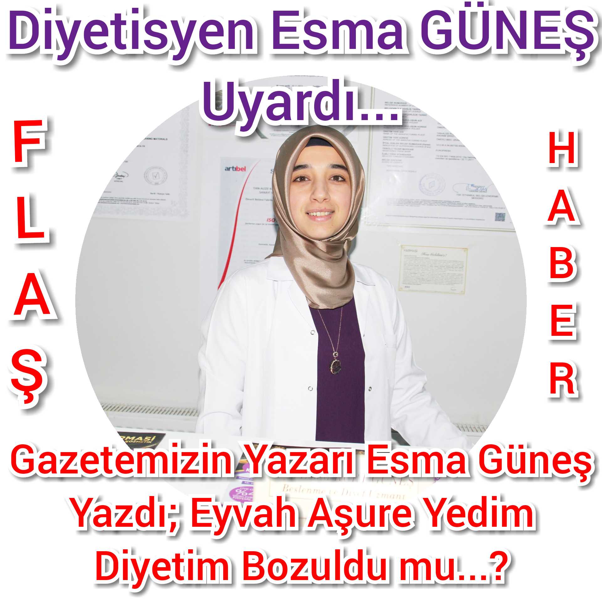 Gazetemizin Yazarı Esma Güneş Yazdı; Eyvah Aşure Yedim Diyetim Bozuldu mu...?