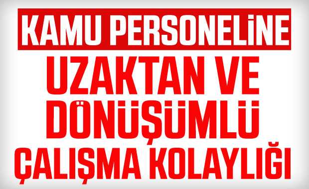 Kamu personeli uzaktan veya dönüşümlü çalışabilecek