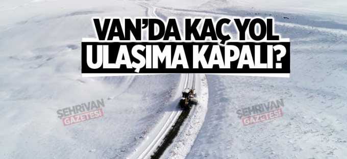 Van’da 28 yerleşim yerinin yolu ulaşıma kapandı