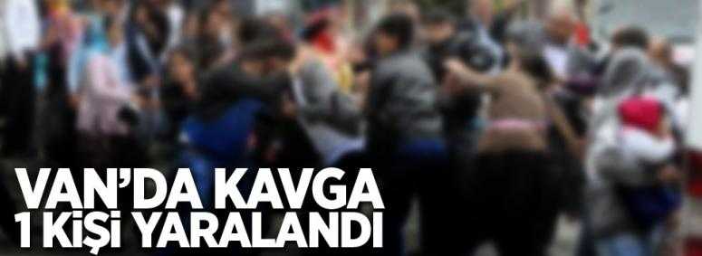 Van’da silahlı kavga: 1 yaralı