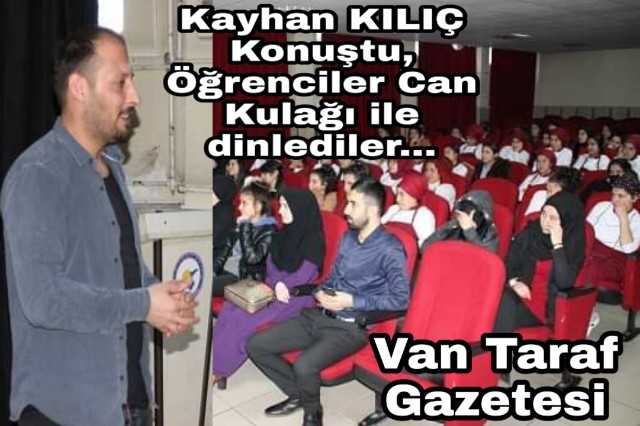 O KONUŞTU ÖĞRENCİLER DİNLEDİ...