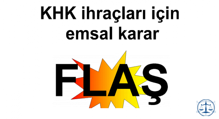 Mahkemeden KHK ihraçları için emsal karar