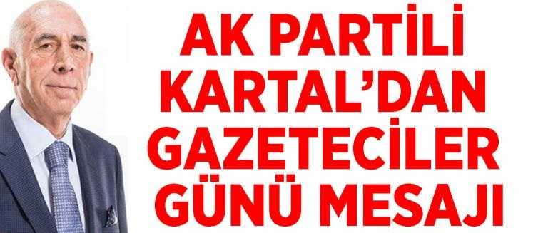 AK Partili Kartal’dan Gazeteciler Günü mesajı