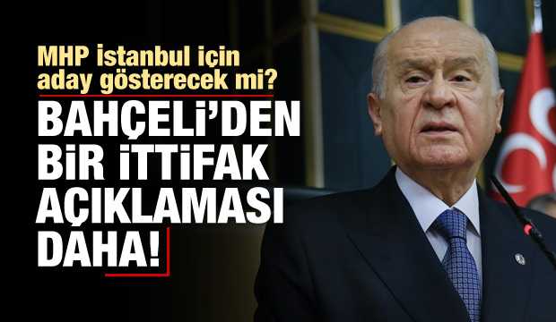 Bahçeli'den 'İttifak' açıklaması