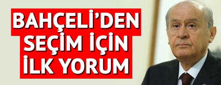 Bahçeli'den seçim sonuçlarıyla ilgili ilk açıklama