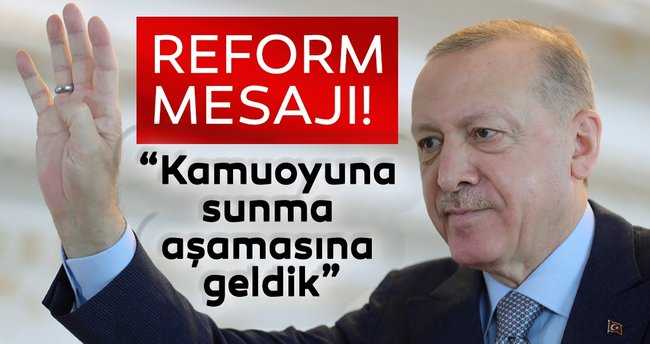 Erdoğan'dan ekonomi ve hukukta reform açıklamaları