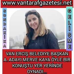 Merve Kaya Ben Erciş Halkına Hizmetkar Olmak İçin Varım...