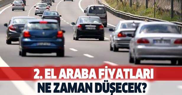 İkinci el araba fiyatları ne zaman düşecek?